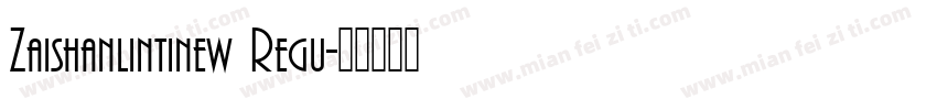 Zaishanlintinew Regu字体转换